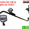 Camera tìm vật lạ gầm xe CGX3